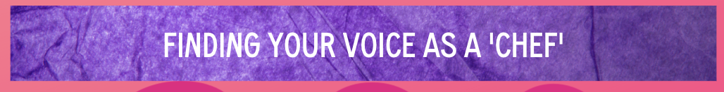 Purple background with white text, finding your voice as a chef